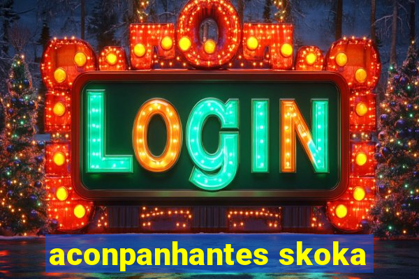 aconpanhantes skoka